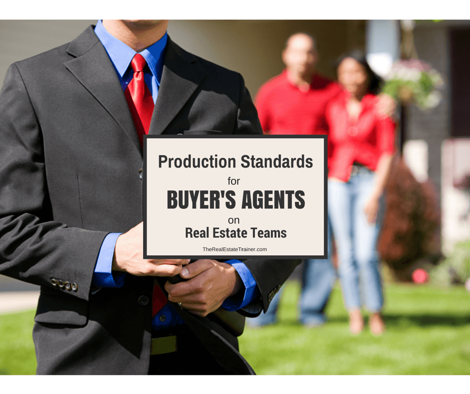 Buyer’s Agent Production Standards on Real Estate Teams