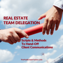 real estate team delegation scripts