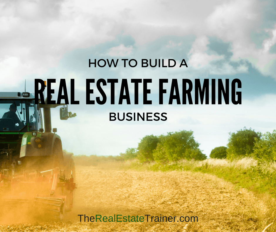 How Agents Build a Real Estate Farming Business