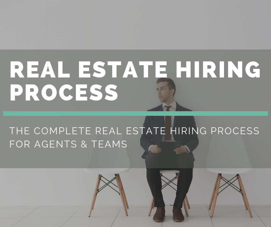 Real Estate Hiring Process – The Foundation of Real Estate Team Growth