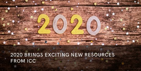 2020 Brings Exciting New Resources from ICC