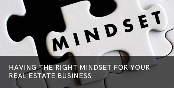 Having the Right Mindset for Your Real Estate Business