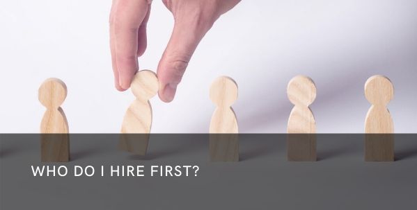Who Should You Hire First to Build Your Real Estate Team