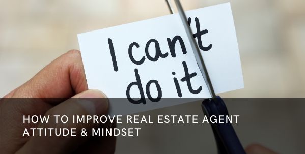 How to Improve Real Estate Agent Attitude & Mindset - icc