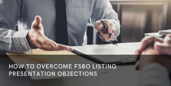 FSBO listing presentation objections