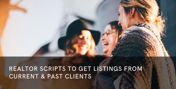 Realtor Scripts to Get Listings from Current & Past Clients