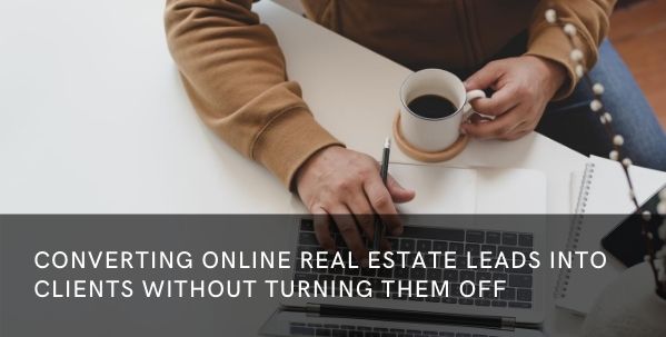 converting online real estate leads