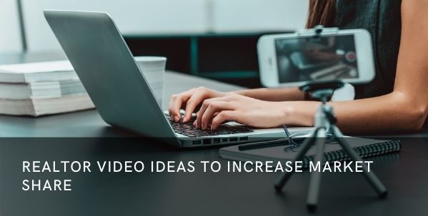 Realtor video ideas