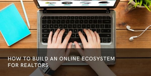 online ecosystem for Realtors