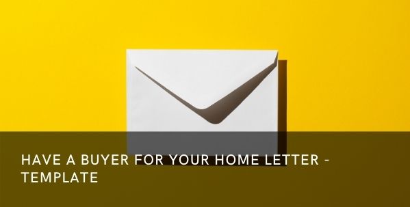 Amazing I Have A Buyer For Your Home Letter  The ultimate guide 