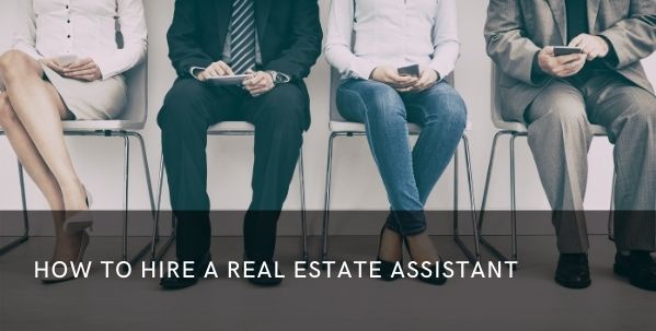 how to hire a real estate assistant