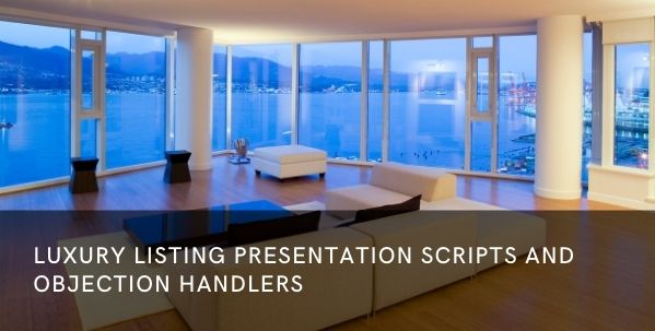 luxury listing presentation scripts