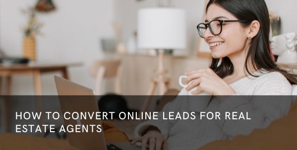 Converting Online Real Estate Leads