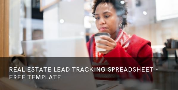 Real Estate Lead Tracking Spreadsheet – FREE TEMPLATE