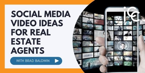 Social Media Video Ideas for Real Estate Agents