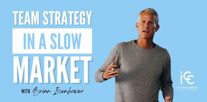 Real Estate Team Strategy in a Slow Market
