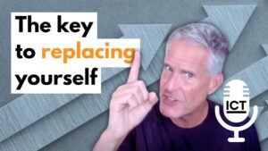 The Key to Replacing Yourself in Real Estate