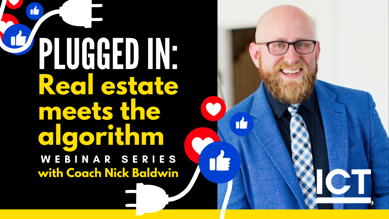 Plugged In Real Estate Meets the Algorithm Webinar Series with Coach Nick Baldwin