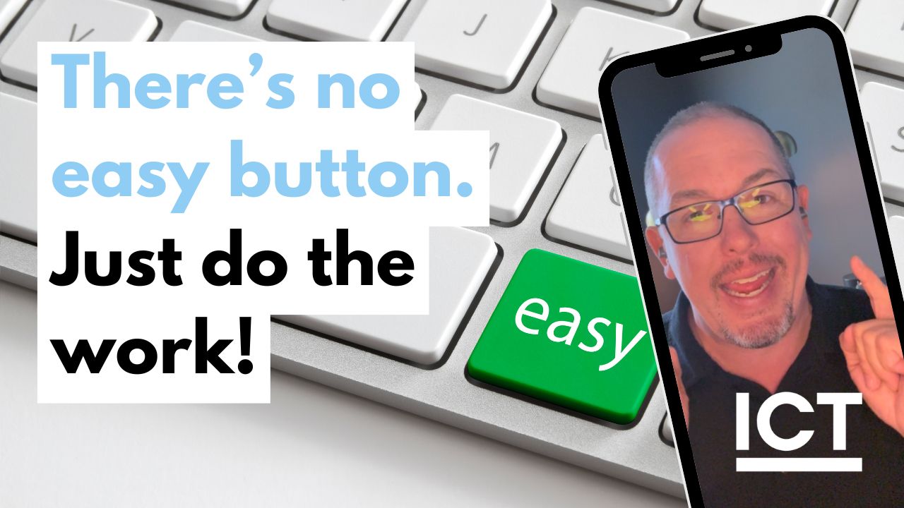 Stop Looking for the Easy Button: The Real Secret to Real Estate Agent Consistency